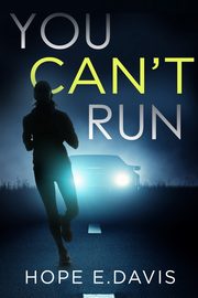 You Can't Run, Davis Hope E