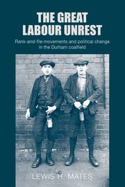 The great Labour unrest, Mates Lewis