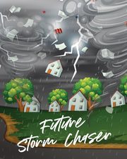 Future Storm Chaser, Larson Patricia