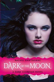 Dark Guardian #3, Hawthorne Rachel