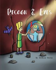 Recogn And Eyes, Stories BriMoral