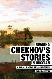 Reading Chekhov's Stories in Russian, Pettus Mark R