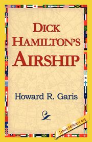 Dick Hamilton's Airship, Garis Howard R.
