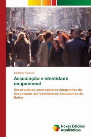 Associa?o e identidade ocupacional, Fonseca Geisiane