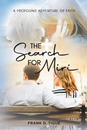 The Search for Miri, Tigue Frank D