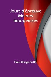 Jours d'preuve, Margueritte Paul