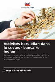 Activits hors bilan dans le secteur bancaire indien, Panda Ganesh Prasad