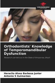 Orthodontists' Knowledge of Temporomandibular Dysfunction, Alves Barbosa Junior Heraclio