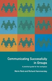 Communicating Successfully in Groups, Hammersley Richard
