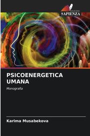 PSICOENERGETICA UMANA, Musabekova Karima