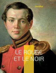 Le Rouge et le Noir, Stendhal .