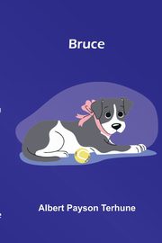 Bruce, Terhune Albert Payson