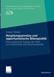 Vergutungsanreize Und Opportunistische Bilanzpolitik, Tebben Tobias