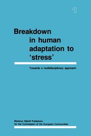 Breakdown in Human Adaptation to 'Stress', Cullen J.