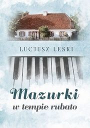 Mazurki w tempie rubato, Leski Lucjusz