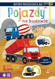Bystry przedszkolak Album z naklejkami Pojazdy na budowie, Osuchowska Zuzanna