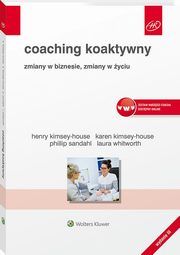 Coaching koaktywny, Kimsey-House Henry, Kimsey-House Karen, Sandahl Phillip, Whitworth Laura
