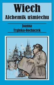 Alchemik umiechu Wiech, Trbska-Bochaczek Joanna