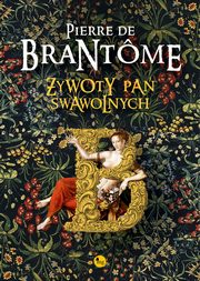 ksiazka tytu: ywoty pa swawolnych autor: de Brantme Pierre