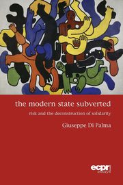 The Modern State Subverted, Palma Giuseppe Di