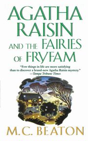 Agatha Raisin and the Fairies of Fryfam, Beaton M C