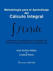 Metodologia Para El Aprendizaje del Calculo Integral, 