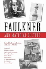 Faulkner and Material Culture, 