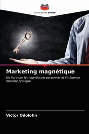 Marketing magntique, Odolofin Victor
