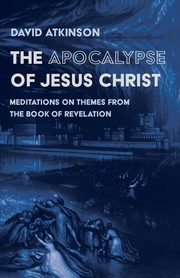 The Apocalypse of Jesus Christ, Atkinson David