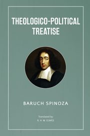 Theologico-Political Treatise, Spinoza Baruch