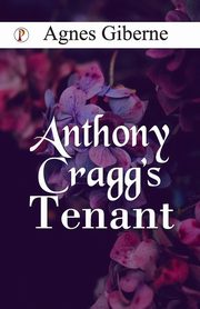 Anthony Cragg's Tenant, Giberne Agnes