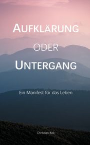 Aufklrung oder Untergang, Kok Christian