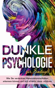 Dunkle Psychologie fr Einsteiger, Wieding Lena