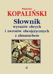 Sownik wyrazw obcych i zwrotw obcojzycznych z almanachem, Kopaliski Wadysaw