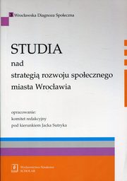 Studia nad strategi rozwoju spoecznego miasta Wrocawia, 