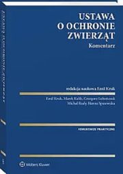 Ustawa o ochronie zwierzt Komentarz, Kruk Emil, Kulik Marek, Lubeczuk Grzegorz, Rudy Micha, Spasowska Hanna