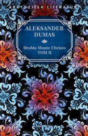 Hrabia Monte Christo Tom 2, Dumas Aleksander