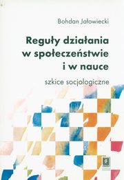 Reguy dziaania w spoeczestwie i nauce, Jaowiecki Bohdan