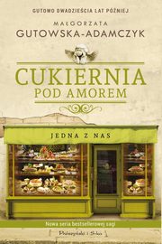 Cukiernia Pod Amorem Jedna z nas, Gutowska-Adamczyk Magorzata
