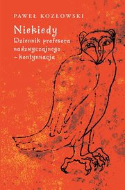 Niekiedy. Dziennik profesora nadzwyczajnego - kontynuacja, Kozowski Pawe