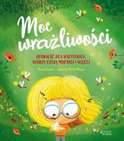 Moc wraliwoci Opowieci dla wszystkich ktrzy czuj mocniej i wicej, Tirado Miriam