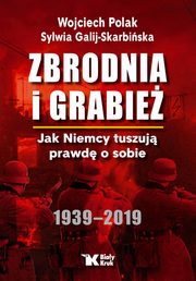 Zbrodnia i grabie, Polak Wojciech, Galij-Skarbiska Sylwia
