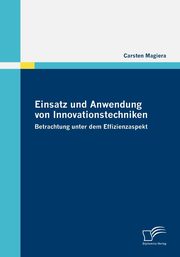 ksiazka tytu: Einsatz und Anwendung von Innovationstechniken autor: Magiera Carsten