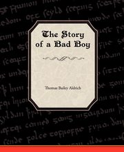 The Story of a Bad Boy, Aldrich Thomas Bailey