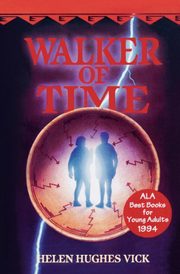 Walker of Time, Vick Helen Hughes