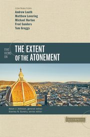 Five Views on the Extent of the Atonement, 