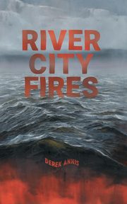 River City Fires, Annis Derek