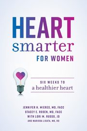 Heart Smarter for Women, Mieres Jennifer H.