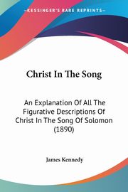 Christ In The Song, Kennedy James