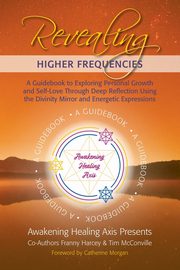 Revealing Higher Frequencies, McConville Tim